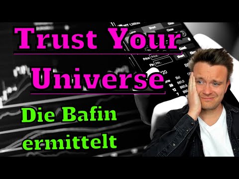 Trust Your Universe: Die Bafin hat Ermittlungen eingeleitet - wie lange geht das noch gut