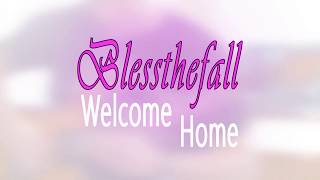 Blessthefall - Welcome Home