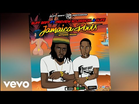 Buff Baff, Preview Kclassical, G Life - Jamaica Roots (Official Audio)