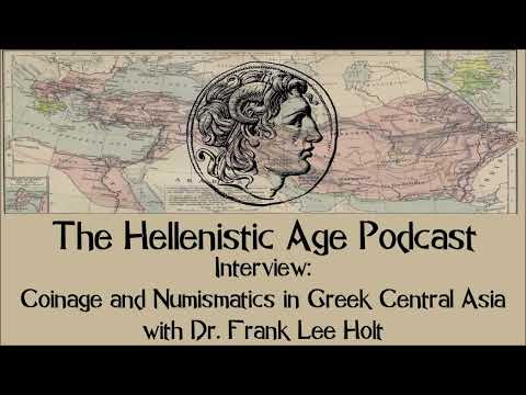 Interview: Coinage and Numismatics in Greek Central Asia with Dr. Frank Lee Holt
