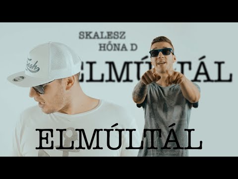 Skalesz ft. Hőna D - Elmúltál (Official Music Video)
