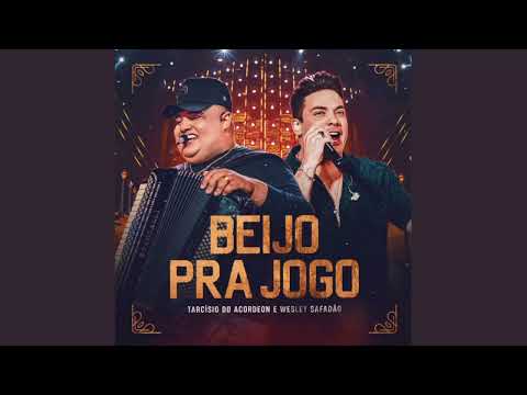 BEIJO PRA JOGO - Tarcísio do Acordeon e Wesley Safadão 🎵🎵
