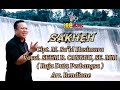 SAKHEH Cipt M SA ID HASIMURA Vocal SEEM R CANGGU SE MM Arr RENDIONE PRODUKSI SRC PRODUCTION