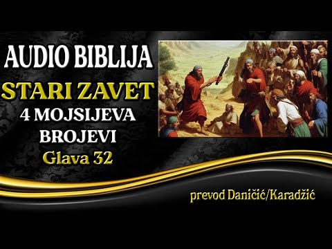 4 Mojsijeva 32 glava - Brojevi - Audio Biblija - Prekojordanska Plemena