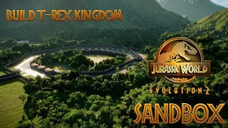 JURASSIC WORLD EVOLUTION 2 SANDBOX :  T-REX KINGDOM SPEED BUILD