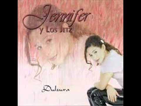 Jenifer  y  Los  Jetz    -   Ven  A  Mi