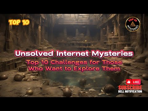 Unveiling Unsolved Internet Mysteries: Top 10 Exhilarating Challenges!
