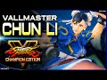 VallMaster (Chun-Li) ➤ Street Fighter V Champion Edition • SFV CE