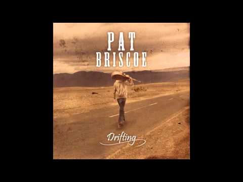 Pat Briscoe - Drifting