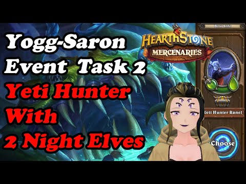 Yogg-Saron Event Task 2: Yeti Hunter Ranel With 2 Night Elves | Camping | Hearthstone Mercenaries