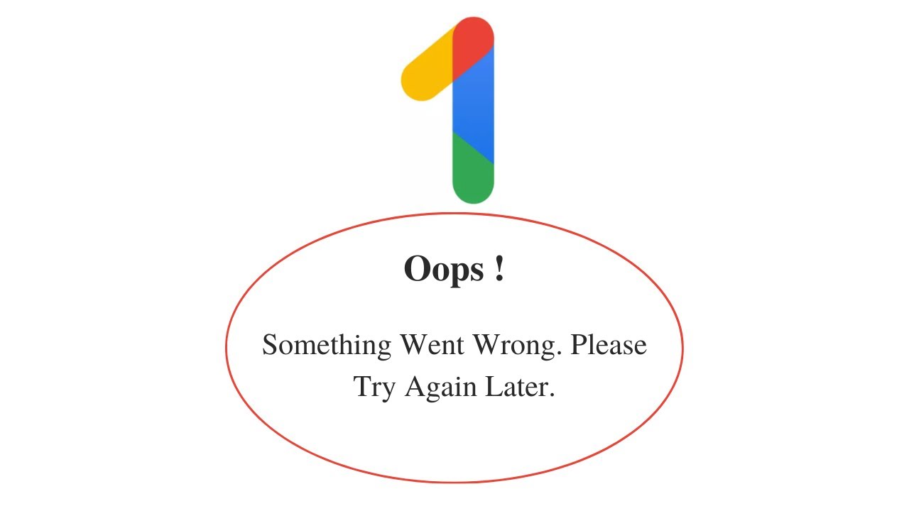 Fix Google One Oops Something Went Wrong Error. Please Try Again Later Problem Error Solved