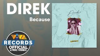 Direk - Because [Official Lyric Video]