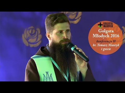 Golgota Młodych 2016 - br. Tomasz Mantyk i jego goście