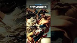 Akhir Hidup Napoleon Bonaparte, Sang Kaisar Prancis Meninggal saat Diasingkan di Pulau Saint Helena