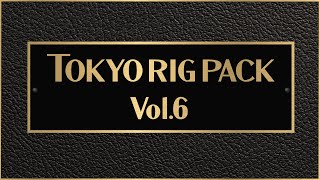 TOKYO RIG PACK Vol.6 Trailer
