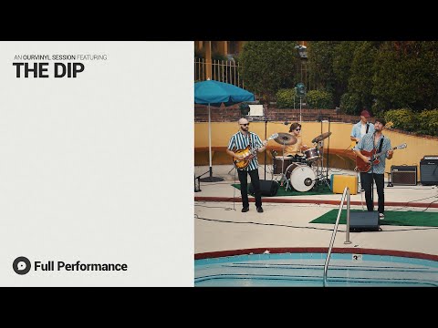 The Dip  | OurVinyl Sessions