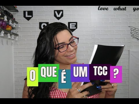 O QUE É UM TCC ? TRABALHO DE CONCLUSÃO DE CURSO I Nina Ferreira #62