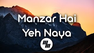 Manzar Hai Yeh Naya Lyrics