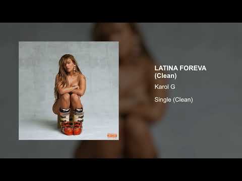 Karol G - Latina Foreva (Official Clean Version)