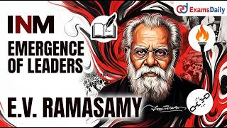 TNPSC 2026 INM - Emergence of leaders - Thanthai Periyar