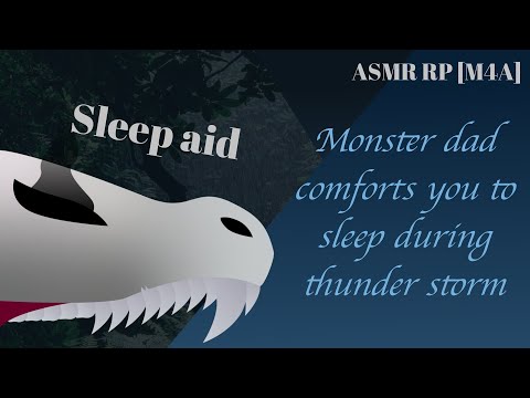 [ASMR] [M4A] Monster dad comforts you to sleep during thunderstorm [Sleep aid] [rain] [tingles]