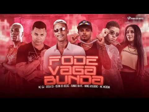 🔵 KEVIN DO RECIFE, NUNES BOLADÃO, IVINHO DA PG E BOLA CH ( feat MC MORENA, e MC GW)