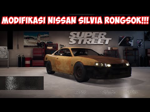 MODIFIKASI NISSAN SILVIA (NSX) RONGSOK!! SUPER STREET THE GAME