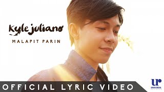 Kyle Juliano - Malapit Pa Rin ( Offcial Lyric Video )