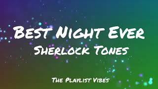 Best Night Ever (Sherlock Tones) LYRICS