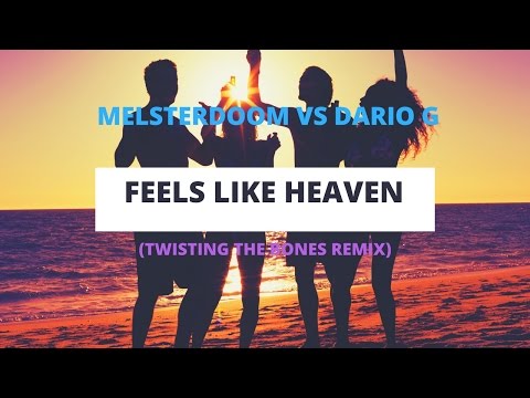 melsterdoom VS Dario G - Feels Like Heaven (Twisting The Bones Remix)