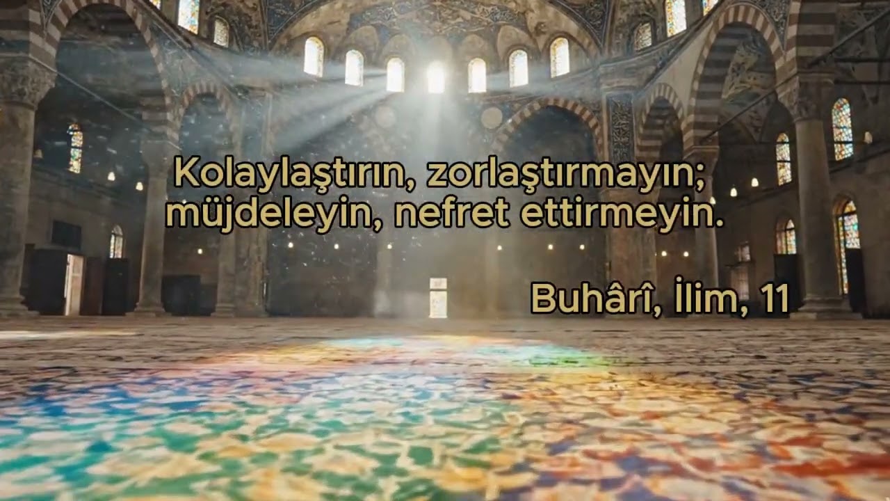 Kolaylaştırın, Zorlaştırmayın | Hadis-i Şerif