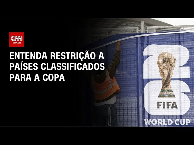 Copa do Mundo 2026 é marcada por restrições impostas pelos EUA; entenda | BASTIDORES CNN
