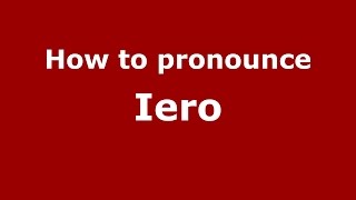 How to pronounce Iero