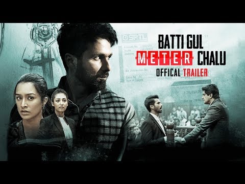 Official Trailer: Batti Gul Meter Chalu |Shahid Kapoor, Shraddha Kapoor, Divyendu Sharma,Yami Gautam