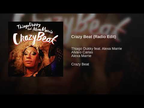 Thiago Dukky Ft. Alexa Marrie - Crazy Beat  (Original Mix)