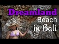 DITERJANG OMBAK YANG BESAR Dreamland Beach Mamamuda Kinayabali Howisbali Baliin2021