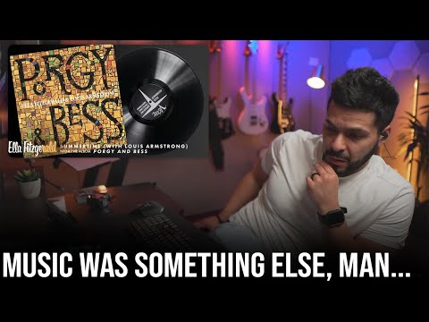 And now we listen to Ella Fitzgerald and Louis Armstrong's Summertime (Reaction!)