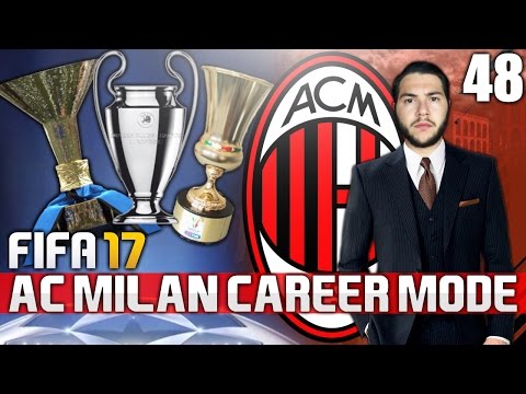 FIFA 17 | AC MILAN CAREER MODE | #48 | THE TREBLE?