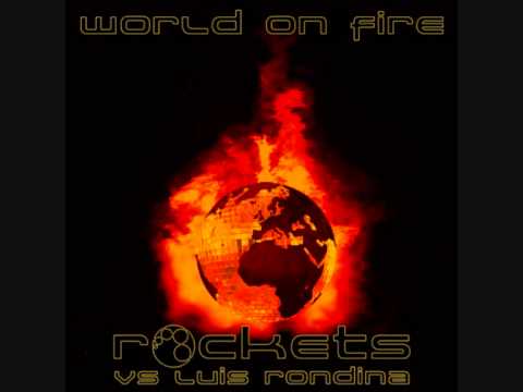 Rockets Vs Luis Rondina - World On Fire