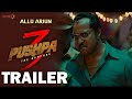 pushpa 3 the rampage official trailer allu arjun sukumar rashmika fahadh new updates