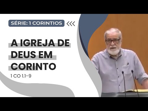 01. A igreja de Deus em Corinto  (1Co 1.1-9)