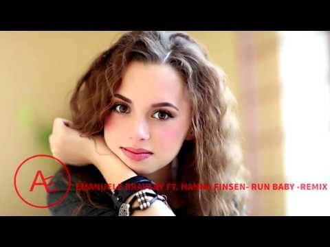 Emanuele Braveri feat. Hanna Finsen - Run Baby - (Remix)