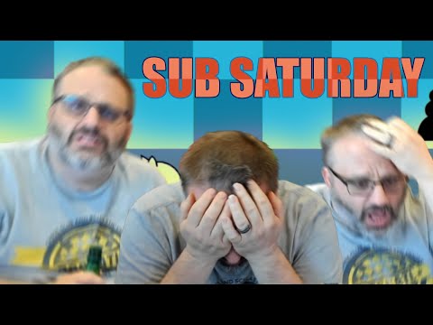 Sub Saturday with Ben, Karen, and not Spencer!