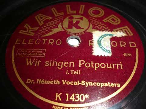 Dr. Németh Vocal Syncopators, Wir singen, Schlagerpotpourri, Berlin, 1929