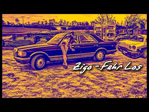 Zigo   Fahr los
