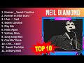 N E I L D I A M O N D 2023 MIX Top 10 Best Songs Greatest Hits Full Album