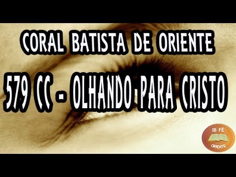 579 CC - Olhando para Cristo - Cantor Cristão