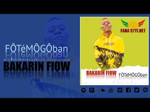 BAKARIN FlOW/FÔTéMÔGÔban