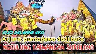 Download lagu Lakon spesial !! Arjuno lan puntodewo nesu dadi buto nggulung kaiwangan suroloyo poro dewo bubar mp3