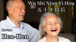 Download lagu 五十年以后 Wu Shi Nian Yi Hou - Lima Puluh Tahun Kemudian (Cover - Hen-Hen) mp3